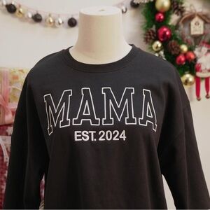 NWT Black 'MAMA EST. 2024' Sweatshirt